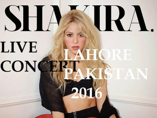 is shakira coming to lahore short answer no