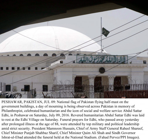 in a statement issued to the media the government information department stated the national flag will be hoisted with half mast for three days to pay tribute to edhi photo ppi in a statement issued to the media the government information department stated the national flag will be hoisted with half mast for three days to pay tribute to edhi photo ppi