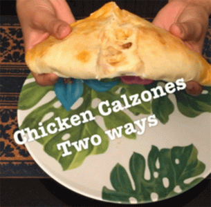recipe chicken calzone two ways