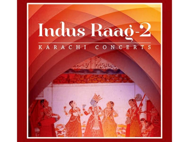 indus raag 2 karachi concerts comprises 10 hours worth of recordings that feature 65 musicians photo file indus raag 2 karachi concerts comprises 10 hours worth of recordings that feature 65 musicians photo file
