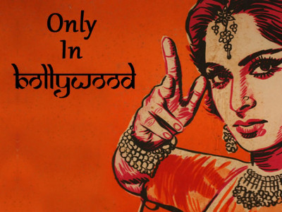 only in bollywood