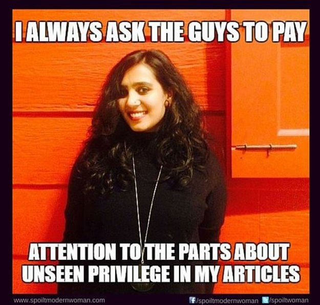 quot i always ask guys to pay attention to the parts about unseen privilege in my articles quot   real life superheroes photo the spoilt modern indian woman