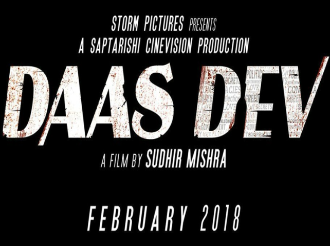 daasdev is the reverse journey of devdas says filmmaker sudhir mishra