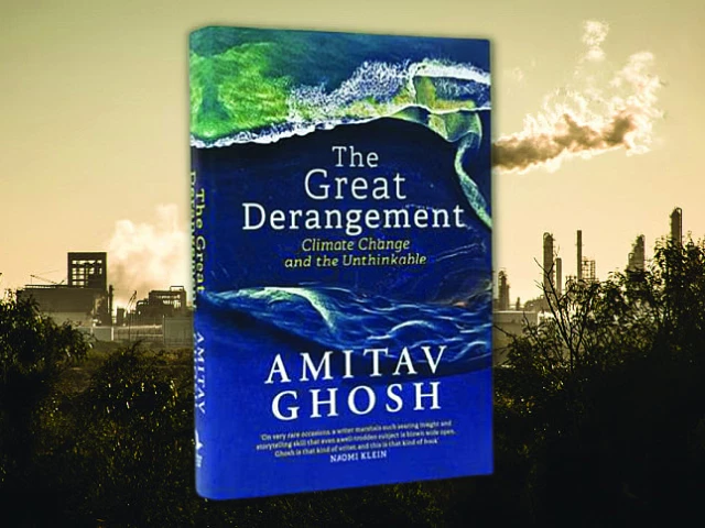 ghosh s the great derangement argues that literature is yet to grapple with climate crisis photo the daily star ghosh s the great derangement argues that literature is yet to grapple with climate crisis photo the daily star