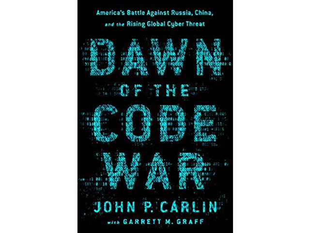 039 dawn of the code war america 039 s battle against russia china and the rising global cyber threat 039