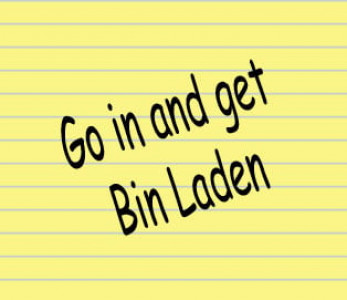 go in and get bin laden was the short order from obama for abbottabad raid