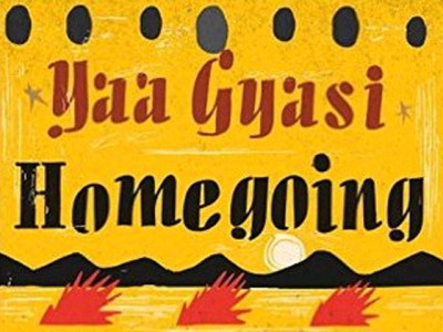 homegoing an uncompromising and astonishing book homegoing an uncompromising and astonishing book