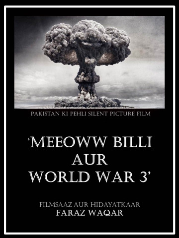 pakistan 039 s first silent movie is called meeeowww billi aur world war 3 photo file pakistan 039 s first silent movie is called meeeowww billi aur world war 3 photo file