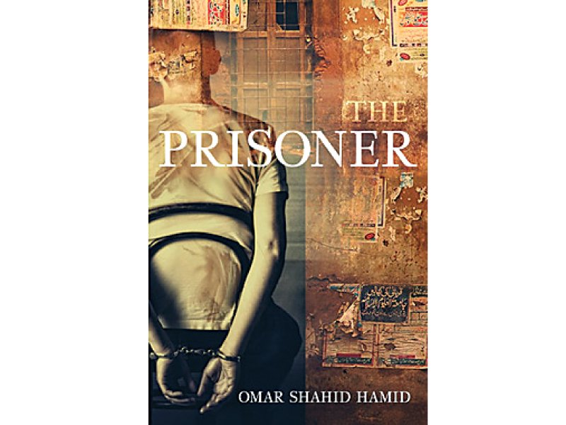 omar shahid hamid s the prisoner brings the police department to the limelight