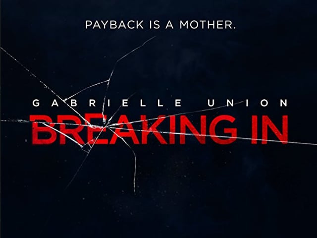 breaking in is on a mission to prove that a mother can be just as fierce as any of her male counterparts photo universal pictures