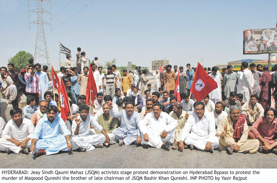 jeay sindh qaumi mahaz jsqm activists stage protest demonstration on hyderabad bypass to protest the murder of maqsood qureshi the brother of late chairperson jsqm bashir khan qureshi photo inp