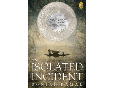 an isolated incident in first novel soniah kamal looks at survival