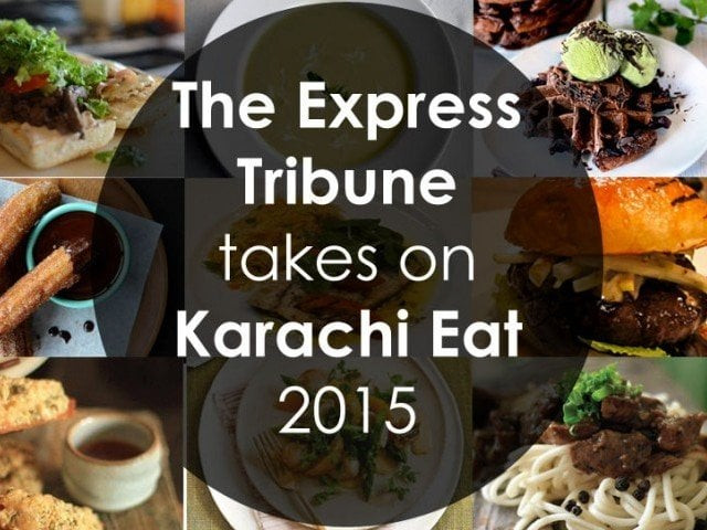 karachi eat 2015 bringing foodie nirvana to the city karachi eat 2015 bringing foodie nirvana to the city