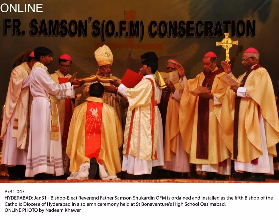 bishop elect reverend father samson shukardin ofm is ordained and installed as the fifth bishop of the catholic diocese of hyderabad in a solemn ceremony held at st bonaventure 039 s high school qasimabad photo online bishop elect reverend father samson shukardin ofm is ordained and installed as the fifth bishop of the catholic diocese of hyderabad in a solemn ceremony held at st bonaventure 039 s high school qasimabad photo online