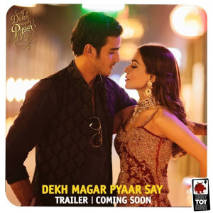 visually appealing but unrevealing dekh magar pyaar say trailer is out