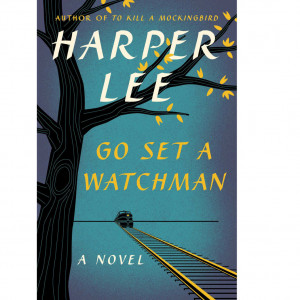 book review an unsettling legacy   go set a watchman book review an unsettling legacy   go set a watchman