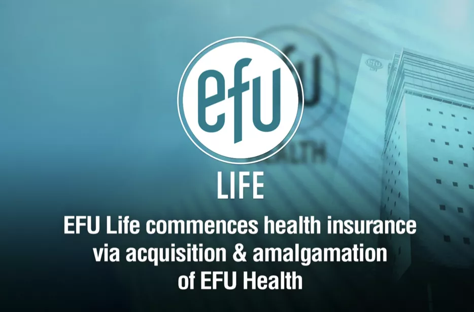 efu life commences health insurance via acquisition and amalgamation of efu health efu life commences health insurance via acquisition and amalgamation of efu health