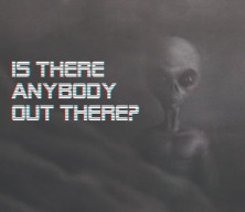 is there anybody out there