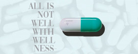 all is not well with wellness