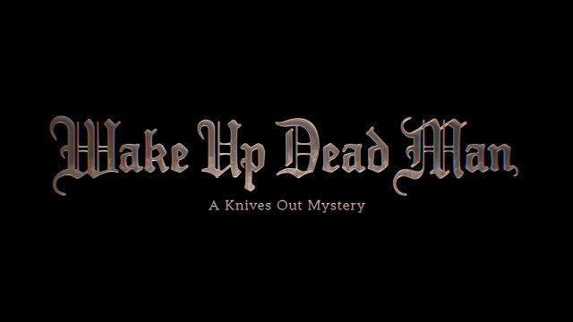 knives out 3 titled wake up dead man set for netflix release in 2025 knives out 3 titled wake up dead man set for netflix release in 2025