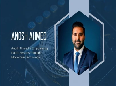 anosh ahmed empowers public services via blockchain technology anosh ahmed empowers public services via blockchain technology