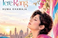 huma khawaja s tere rang celebrates love life