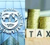 imf talks begin amid tax challenges imf talks begin amid tax challenges