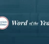 merriam webster names word of the year for 2025 what is it and what does it mean